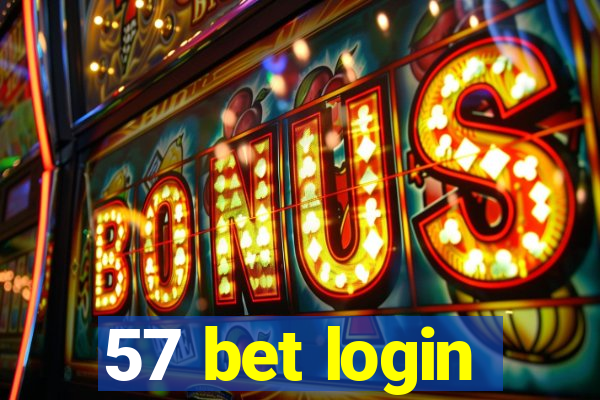 57 bet login